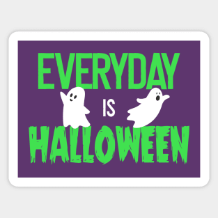 Everyday Is Halloween Sticker